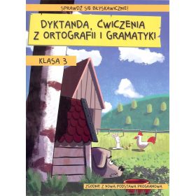 Dyktanda, ćwiczenia z ortografii i gramatyki. Klasa 3  1  
