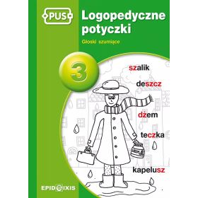 PUS. Logopedyczne potyczki 3. Głoski szumiące 