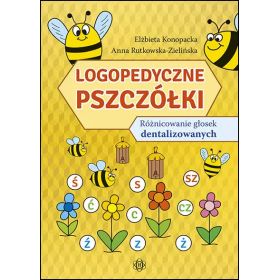 Logopedyczne pszczółki. Różnicowanie głosek dentalizowanych  1  