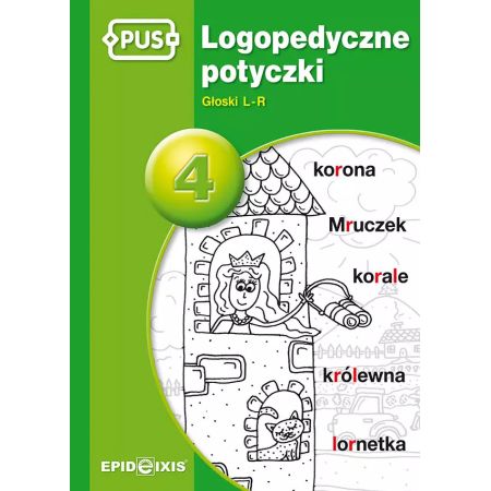 PUS. Logopedyczne potyczki 4. Głoski L-R 