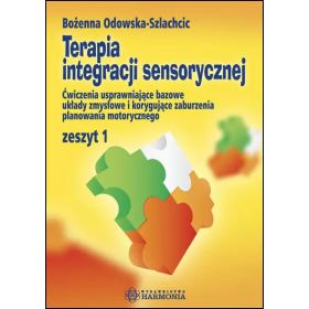 Terapia integracji sensorycznej. Zeszyt 1  1  