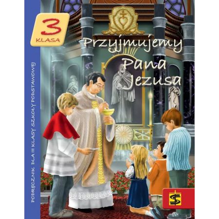 Przyjmujemy Pana Jezusa. Religia - podręcznik, szkoła podstawowa, klasa 3 