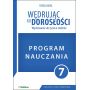 Wędrując ku dorosłości. Wychowanie do życia w rodzinie - program nauczania, szkoła podstawowa, klasa 7 