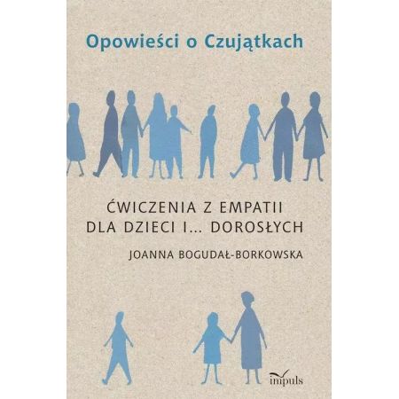 Opowieści o Czujątkach. Ćwiczenia z empatii dla dzieci i... dorosłych 