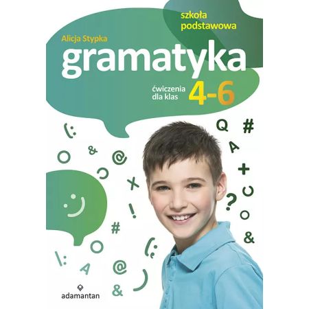Gramatyka. Ćwiczenia dla klas 4-6. Szkoła podstawowa  1 
