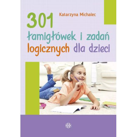 301 łamigłówek i zadań logicznych dla dzieci  1  