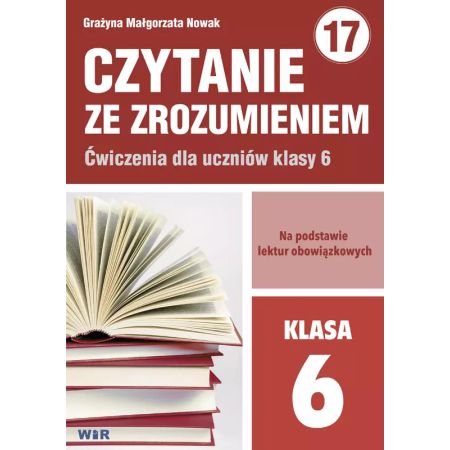 Czytanie ze zrozumieniem. Ćwiczenia dla uczniów klasy 6 