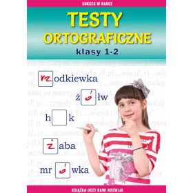 Testy ortograficzne. Klasy 1-2  1  