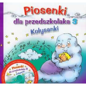 Piosenki dla przedszkolaka 3. Kołysanki (książka + CD)  1  
