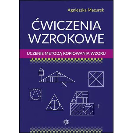 Ćwiczenia wzrokowe. Uczenie metodą kopiowania wzoru 