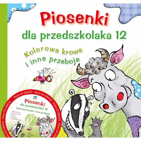 Piosenki dla przedszkolaka 12. Kolorowa krowa i inne przeboje (książka + CD)  1  