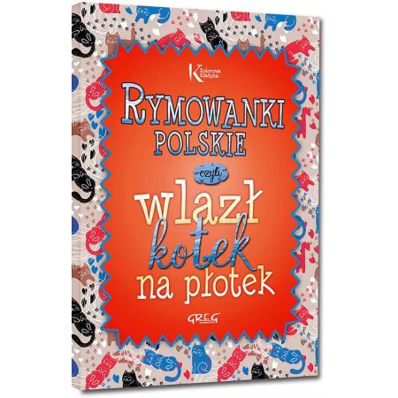 Rymowanki polskie, czyli wlazł kotek na płotek  1  