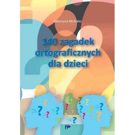 140 zagadek ortograficznych dla dzieci 