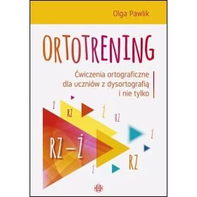 Ortotrening - RZ-Ż. Ćwiczenia ortograficzne dla uczniów z dysortografią i nie tylko  1  
