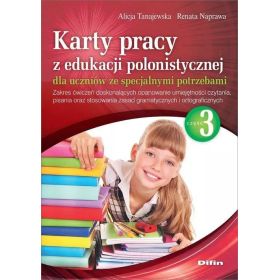 Karty pracy z edukacji polonistycznej dla uczniów ze specjalnymi potrzebami. Część 3  1  