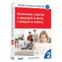 Trudne sytuacje społeczne - część 2. Rozmawiam z dziećmi o sytuacjach w domu i relacjach w rodzinie 