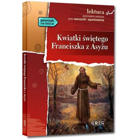 Kwiatki świętego Franciszka z Asyżu (wydanie z opracowaniem i streszczeniem)  1  