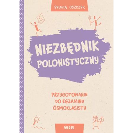 Niezbędnik polonistyczny. Przygotowanie do egzaminu ósmoklasisty 