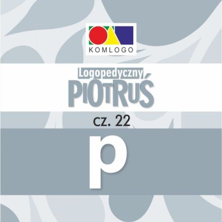 Karty logopedyczny Piotruś - cz. 22. Głoska P  1  