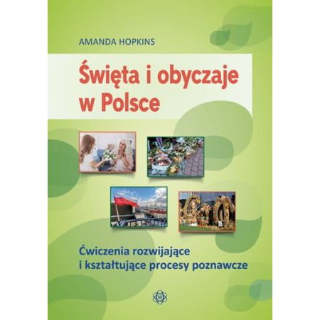 Święta i obyczaje w Polsce. Ćwiczenia rozwijające i kształtujące procesy poznawcze  5  