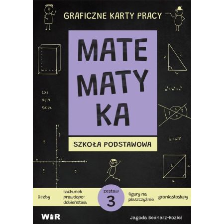 Matematyka. Graficzne karty pracy dla szkoły podstawowej. Zestaw 3 