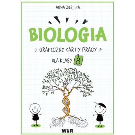 Biologia. Graficzne karty pracy dla klasy 8 