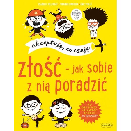 Akceptuję, co czuję. Złość - jak sobie z nią poradzić 