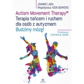 Autism Movement Therapy. Terapia tańcem i ruchem dla osób z autyzmem. Budzimy mózg!  1  
