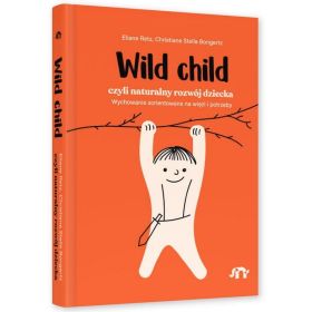 Wild child, czyli naturalny rozwój dziecka  1  