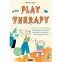 Play therapy. 101 zabaw terapeutycznych  1  