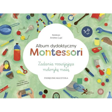 Album dydaktyczny Montessori. Zadania rozwijające motorykę małą  1  