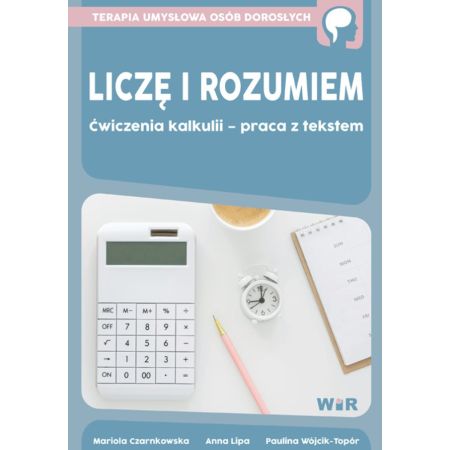 Liczę i rozumiem - Ćwiczenia kalkulii - praca z tekstem 