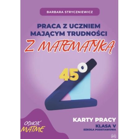 Praca z uczniem mającym trudności z matematyką. Karty pracy. Klasa 5 