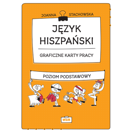 Język hiszpański. Graficzne karty pracy. Poziom podstawowy 