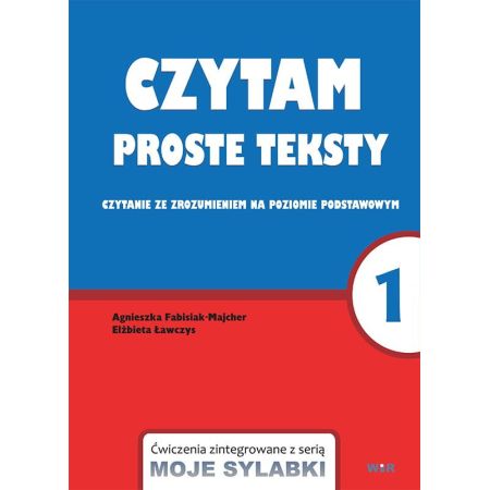 Czytam proste teksty. Czytanie ze zrozumieniem na poziomie podstawowym. Część 1 