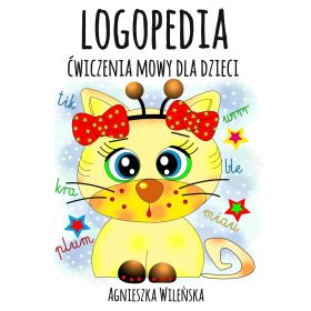 Logopedia. Ćwiczenia mowy dla dzieci  1  