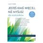 Jesteś kimś więcej, niż myślisz - dla nastolatków. Przegoń chmury samokrytyki i odkryj swoją wrodzoną wartość 