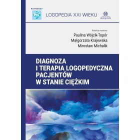 Diagnoza i terapia logopedyczna pacjentów w stanie ciężkim 