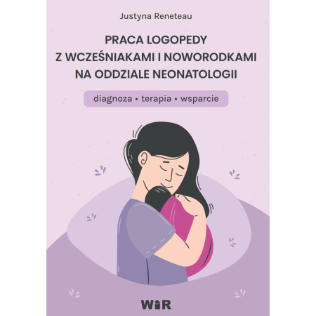 Praca logopedy z wcześniakami i noworodkami na oddziale neonatologii 