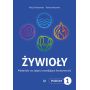 Żywioły. Materiały na zajęcia rozwijające kreatywność. Poziom 1 