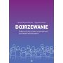 Dojrzewanie. Podręcznik dla uczniów ze specjalnymi potrzebami edukacyjnymi 