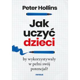 Jak uczyć dzieci, by wykorzystywały w pełni swój potencjał? 