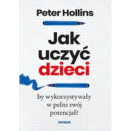 Jak uczyć dzieci, by wykorzystywały w pełni swój potencjał? 