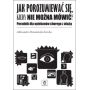 Jak porozumiewać się, kiedy nie można mówić? Poradnik dla opiekunów chorego z afazją 