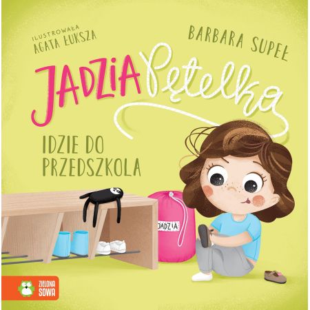 Jadzia Pętelka idzie do przedszkola 