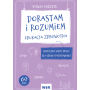 Dorastam i rozumiem. Edukacja zdrowotna. Graficzne karty pracy dla szkoły podstawowej 