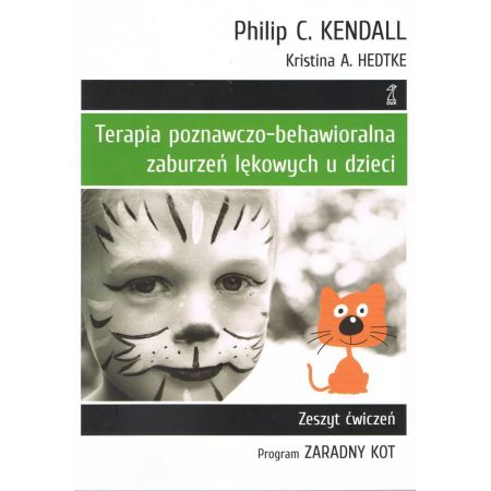 Terapia poznawczo-behawioralna zaburzeń lękowych u dzieci. Zeszyt ćwiczeń. Program ZARADNY KOT 
