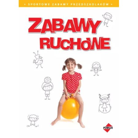 Zabawy ruchowe. Sportowe zabawy przedszkolaków 