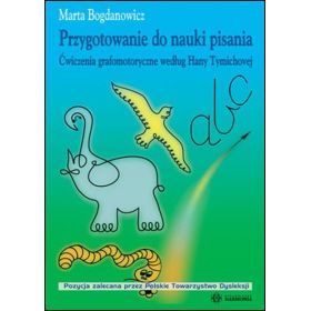 Przygotowanie do nauki pisania. Ćwiczenia grafomotoryczne według Hany Tymichovej 