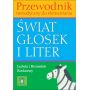 Świat głosek i liter. Przewodnik metodyczny 